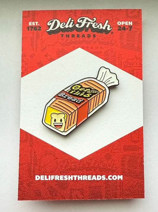 Get This Bread Enamel Pin