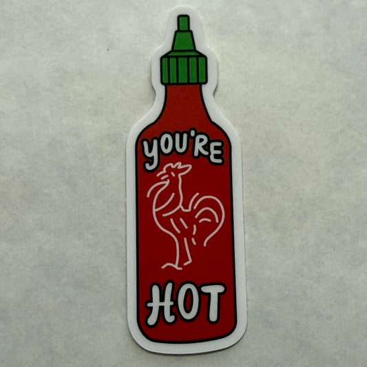You're Hot Sticker