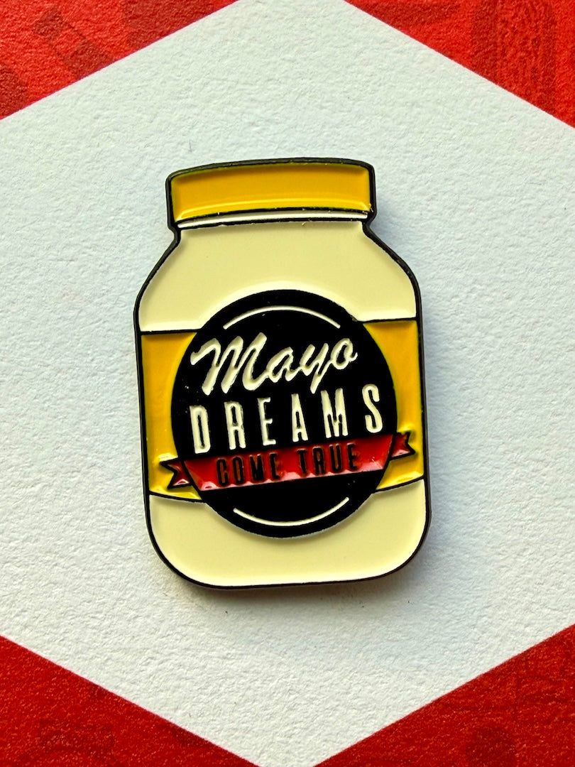 Mayo Dreams Enamel Pin