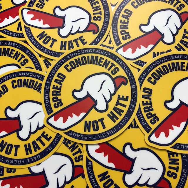 Spread Condiments Not Hate sticker