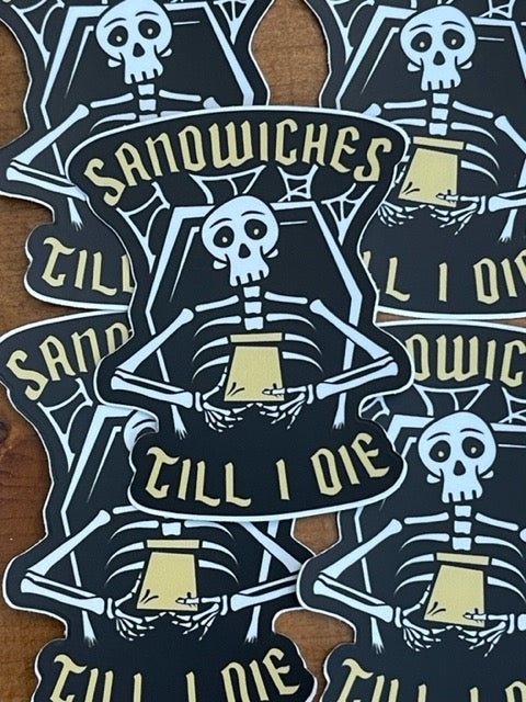 Till I Die Sticker