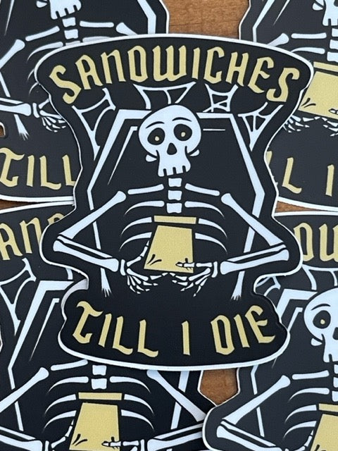 Till I Die Sticker