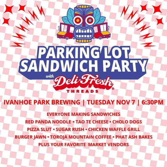 Parking Lot Sandwich Party- Tuesday, Nov 7th at 6:30pm