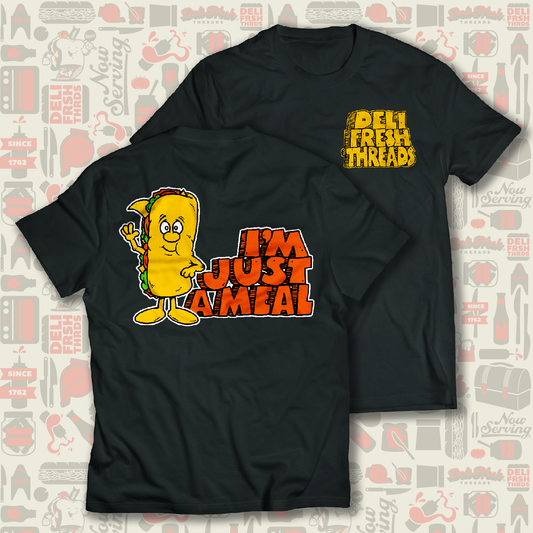 I'm Just a Meal T-shirt