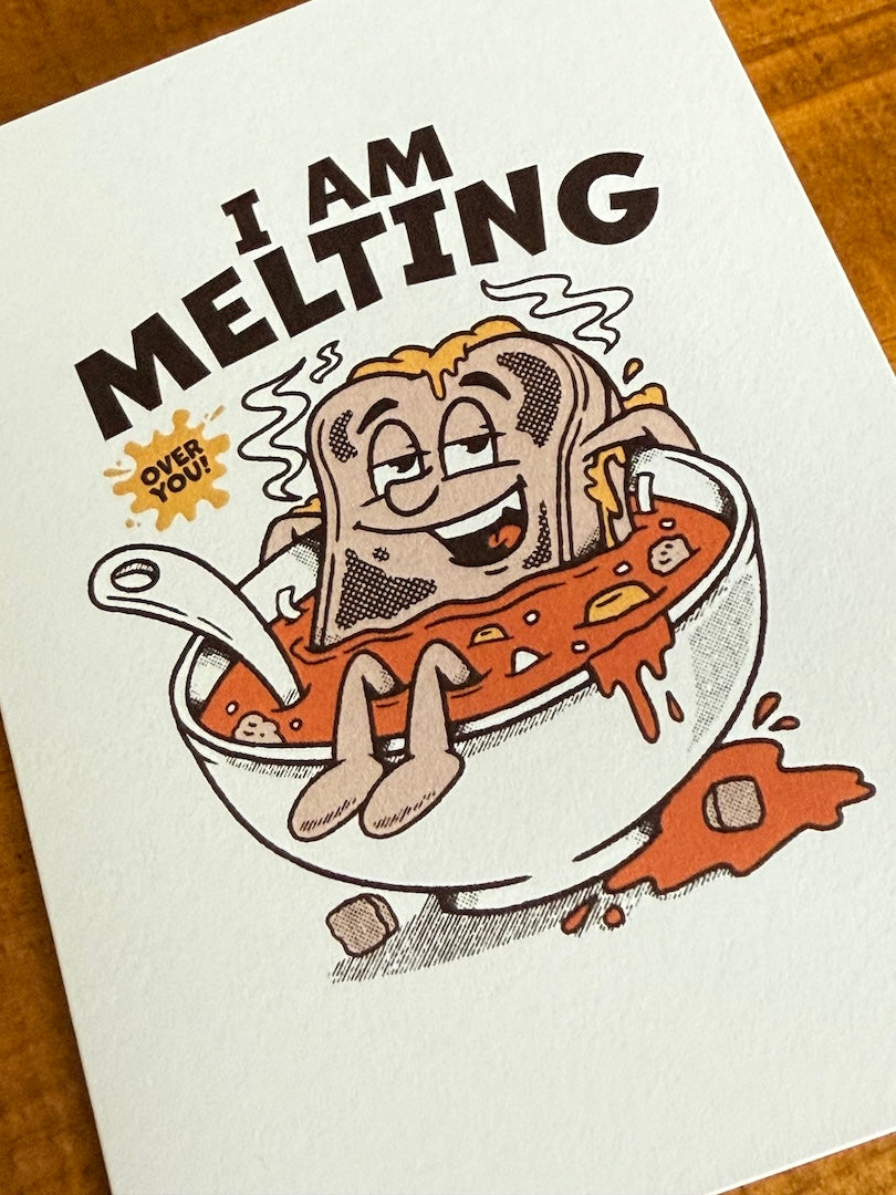 I'm Melting Over You Greeting Card