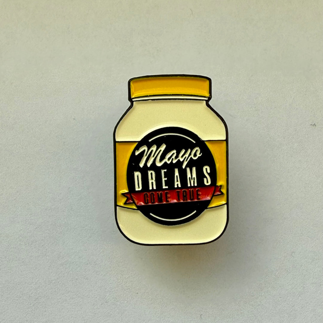 Mayo Dreams Enamel Pin