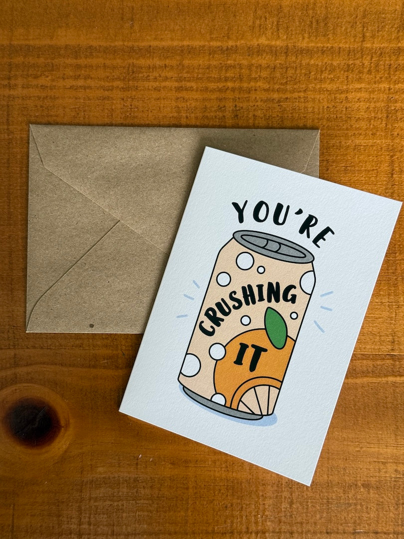 You're Crushing It Greeting Card