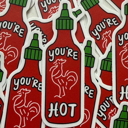 You're Hot Sticker