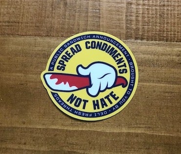 Spread Condiments Not Hate sticker