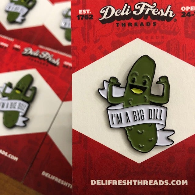 I'm a Big Dill Pickle Enamel Pin with Paper Backing
