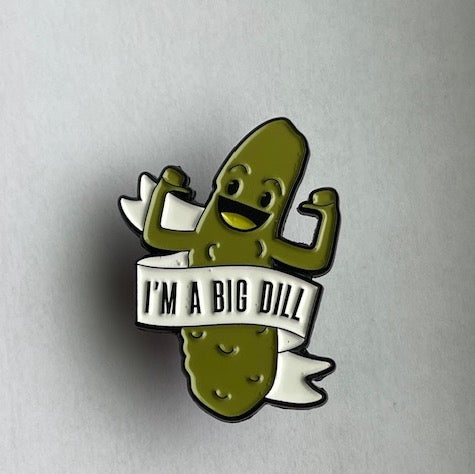 Pickle pointing to itself saying I'm a Big Dill Enamel Pin